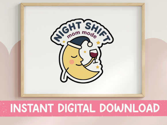 Night Shift Mom Mode Moon Wine Sticker: Graphics & T-Shirt Designs